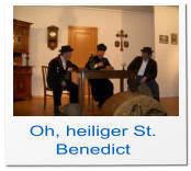 Oh, heiliger St.  Benedict
